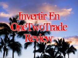 Binary Option Tutorials - OneTwoTrade Review Invertir En OneTwoTrade Review - Co
