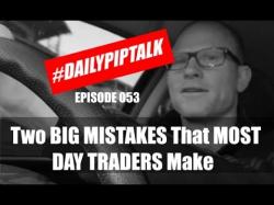 Binary Option Tutorials - forex mistakes #DailyPipTalk Episode 053: Two BIG 