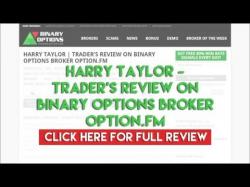 Binary Option Tutorials - Option.FM Strategy Harry Taylor | Trader's Review on B