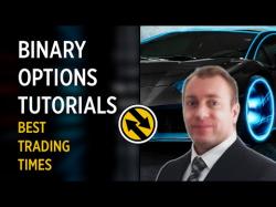 Binary Option Tutorials - GMT Options Video Course Best Forex Trading Times (EU, UK, U