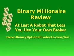 Binary Option Tutorials - Binary Dealer Review Binary Millionaire Review - Is It A