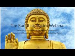 Binary Option Tutorials - trader hosted The Buddhist Trader Webinar - Hoste