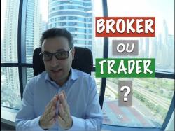 Binary Option Tutorials - trader broker Devenir Broker ou Trader ?