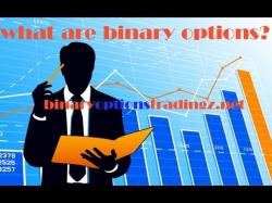 Binary Option Tutorials - Best Binary Options Video Course What Are Binary Options? - The Best