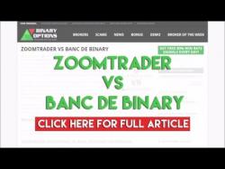 Binary Option Tutorials - ZoomTrader Review ZoomTrader vs Banc De Binary