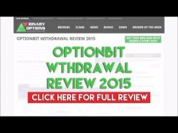 Binary Option Tutorials - OptionBit Review OptionBit Withdrawal Review 2015