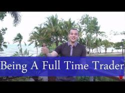 Binary Option Tutorials - trading fulltime What It's Like To Be A Full Time Tr