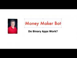 Binary Option Tutorials - binary options brokers Money Maker Bot review, Do binary a
