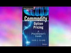 Binary Option Tutorials - trading commodities Book | Commodity Option Pricing: A 
