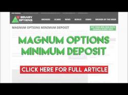 Binary Option Tutorials - Magnum Options Magnum Options Minimum Deposit